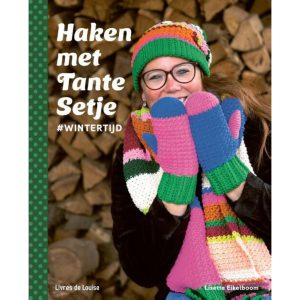 Haken Met Tante Setje #Wintertijd – Lisette Eikelboom